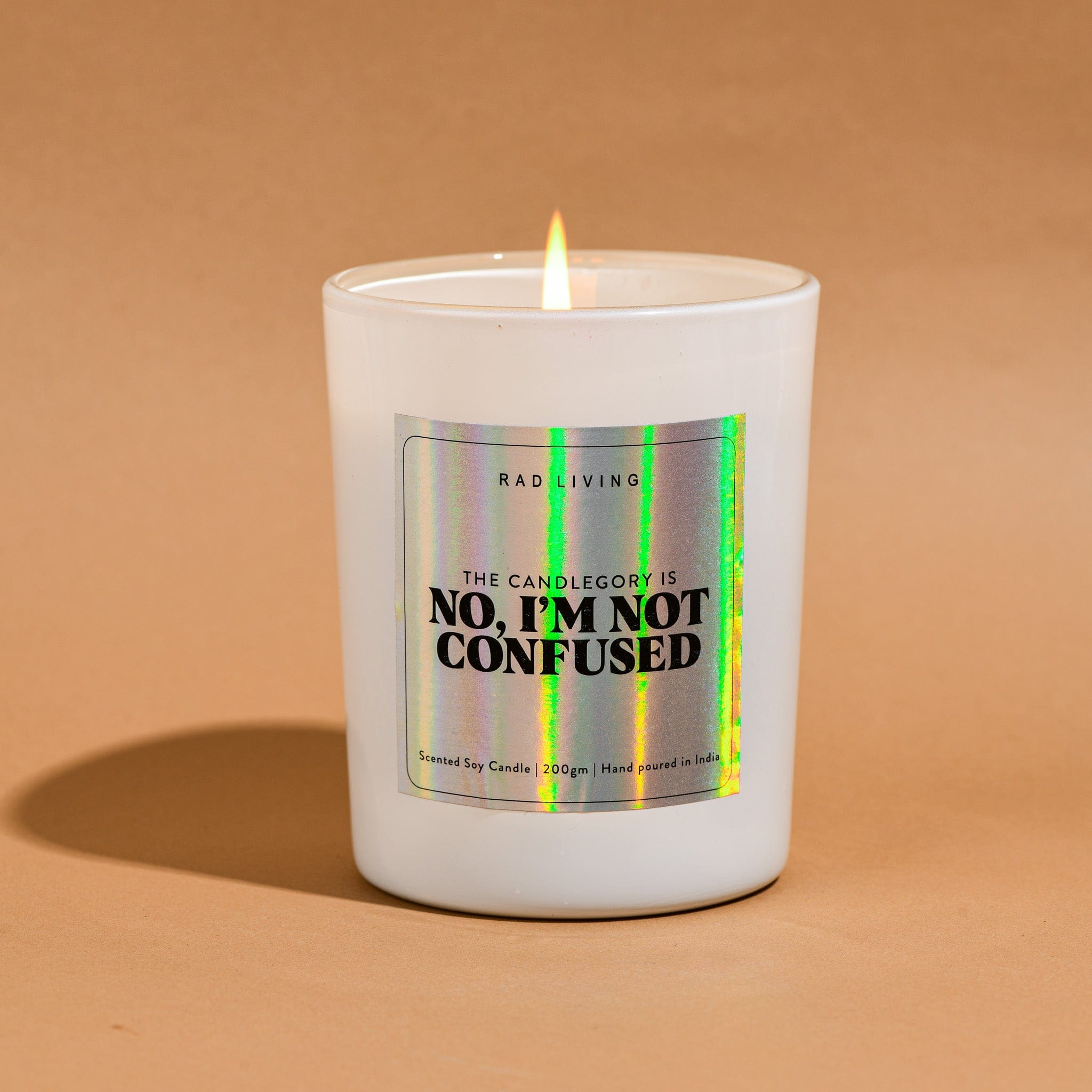No I'm Not Confused Candle